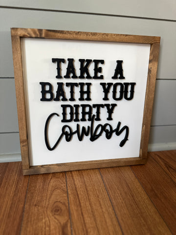 Take a bath you dirty COWBOY